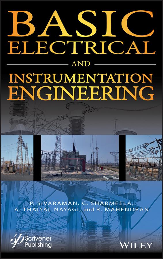 Basic Electrical and Instrumentation Engineering by A. Thaiyal Nayagi, R. Mahendran, Sharmeela Chenniappan, Sivaraman Palanisamy