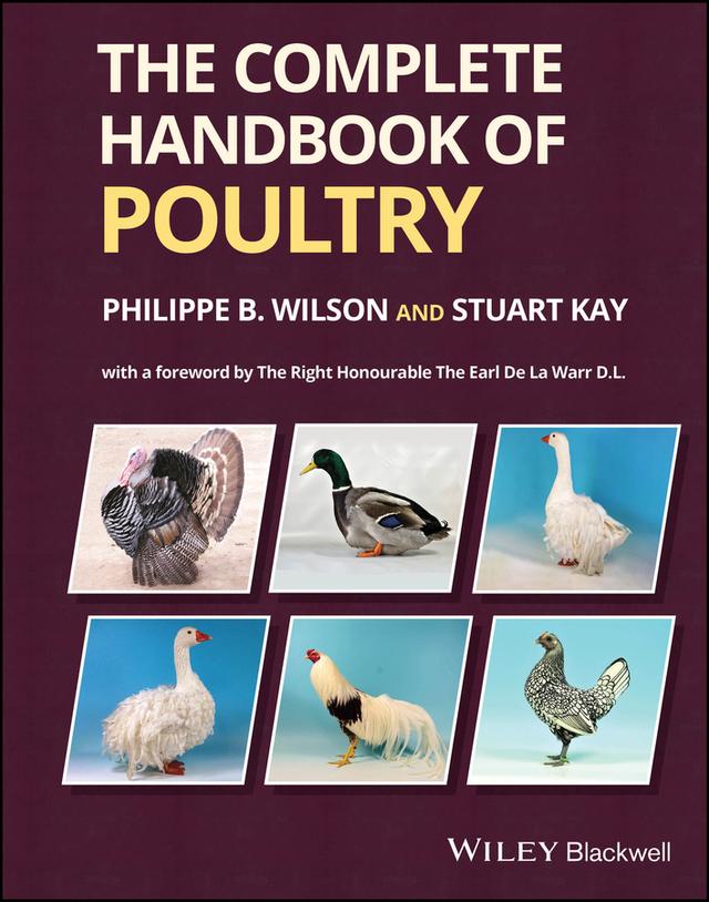 The Complete Handbook of Poultry by Philippe B. Wilson, Stuart Kay, The Right Honourable The Earl De La Warr D.L.