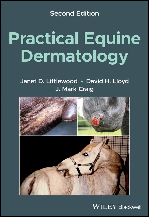 Practical Equine Dermatology by David H. Lloyd, Janet D. Littlewood, J. Mark Craig