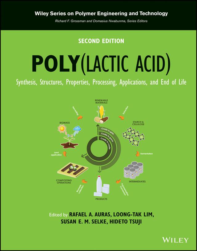 Poly(lactic acid) by Hideto Tsuji, Loong-Tak Lim, Rafael A. Auras, Susan E. M. Selke