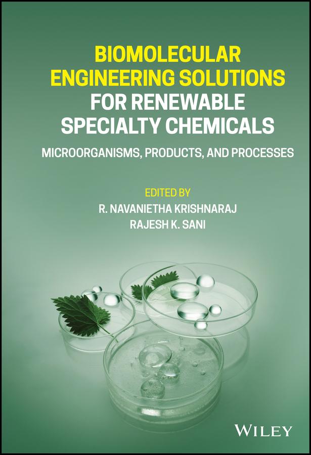 Biomolecular Engineering Solutions for Renewable Specialty Chemicals by Rajesh K. Sani, R. Navanietha Krishnaraj