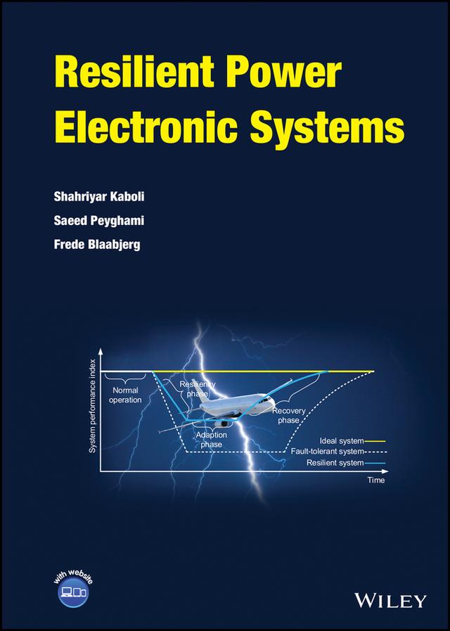 Resilient Power Electronic Systems by Frede Blaabjerg, Saeed Peyghami, Shahriyar Kaboli