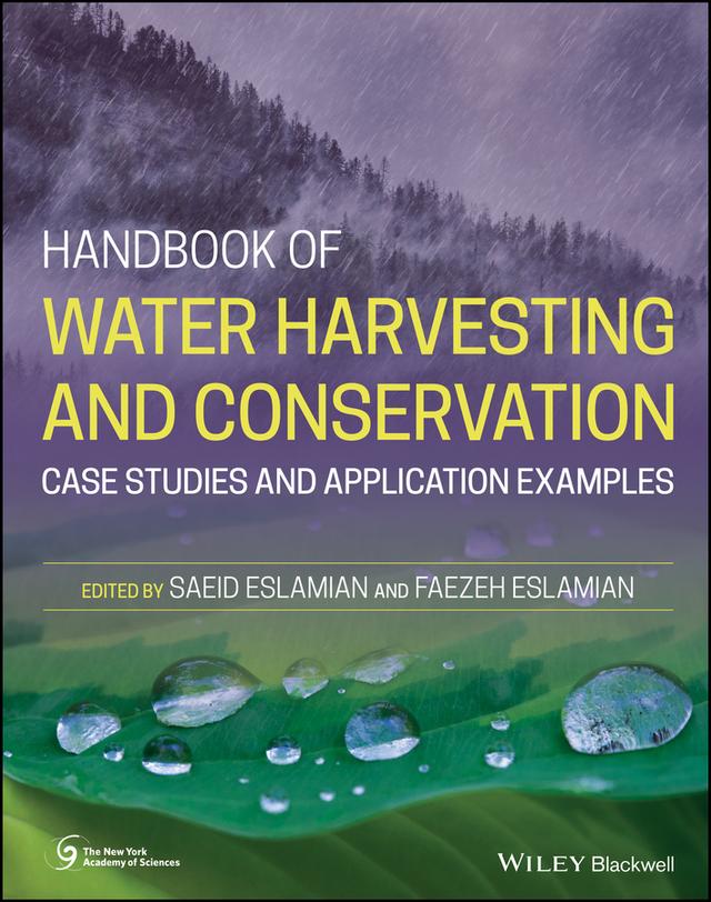Handbook of Water Harvesting and Conservation by Faezeh Eslamian, Saeid Eslamian