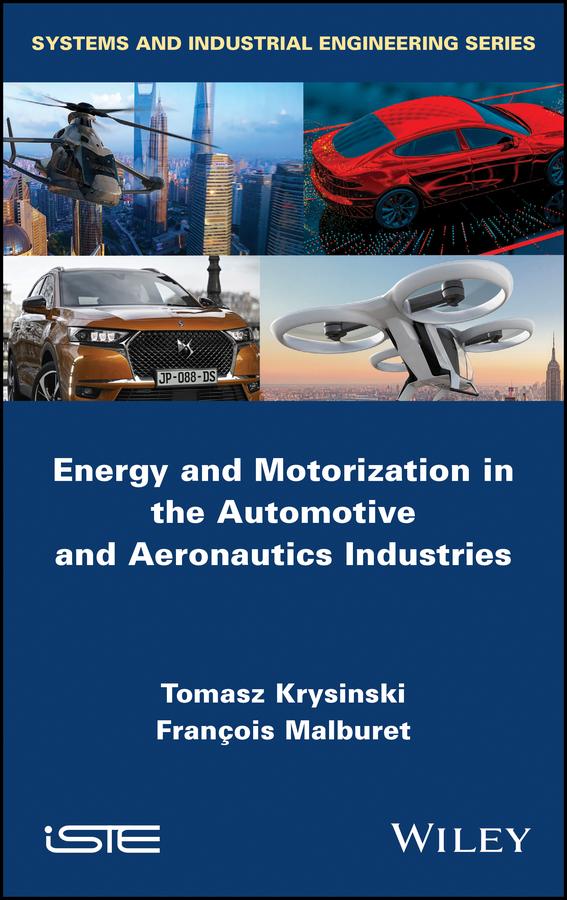 Energy and Motorization in the Automotive and Aeronautics Industries by François Malburet, Tomasz Krysinski