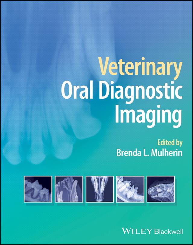 Veterinary Oral Diagnostic Imaging by Brenda L. Mulherin