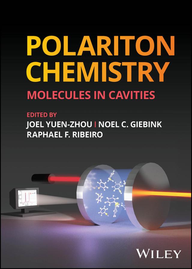 Polariton Chemistry by Joel Yuen-Zhou, Noel C. Giebink, Raphael F. Ribeiro