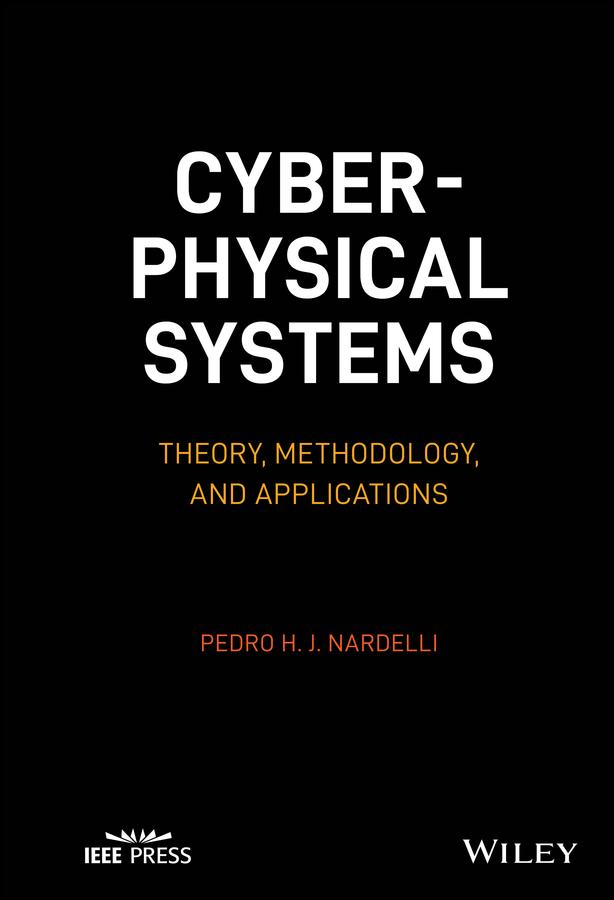 Cyber-physical Systems by Pedro H. J. Nardelli