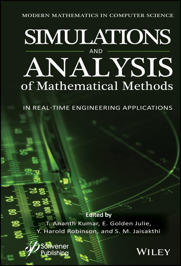 Simulation and Analysis of Mathematical Methods in Real-Time Engineering Applications by E. Golden Julie, S. M. Jaisakthi, T. Ananthkumar, Y. Harold Robinson