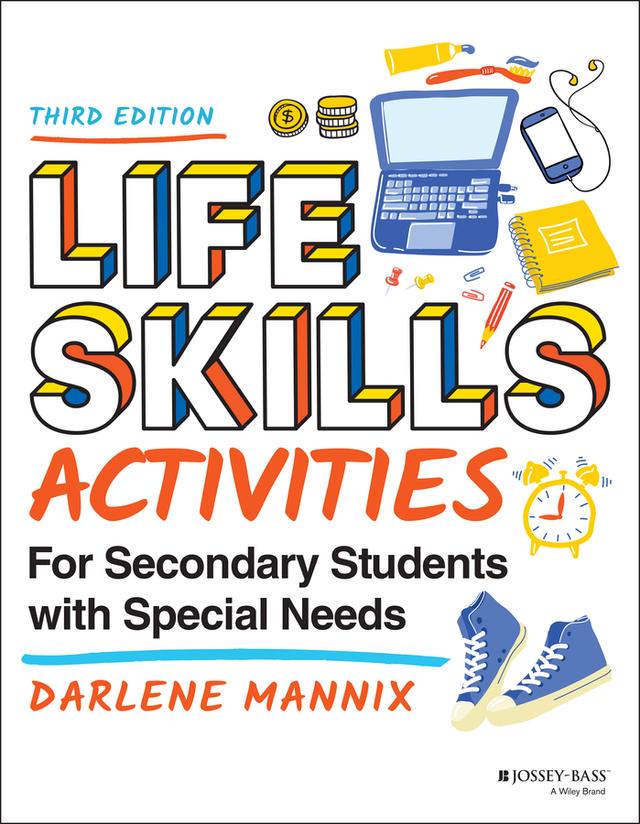 Life Skills Activities for Secondary Students with Special Needs by Darlene Mannix