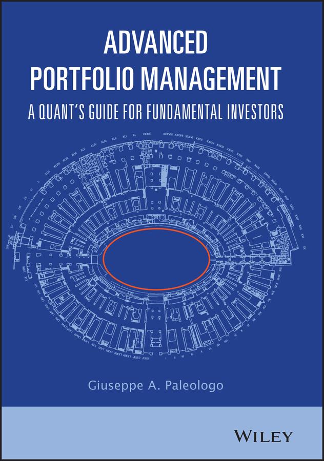 Advanced Portfolio Management by Giuseppe A. Paleologo