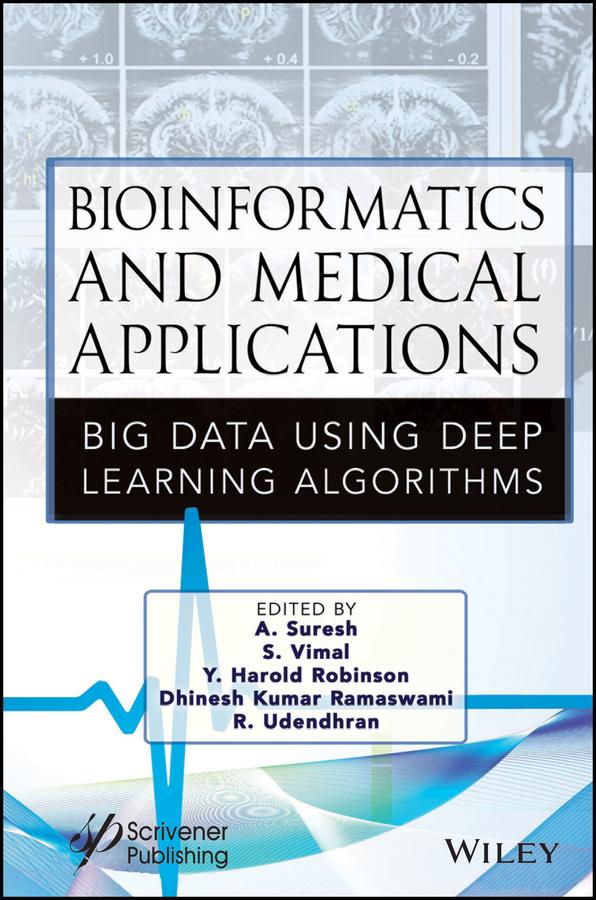 Bioinformatics and Medical Applications by A. Suresh, Dhinesh Kumar Ramaswami, R. Udendhran, S. Vimal, Y. Harold Robinson