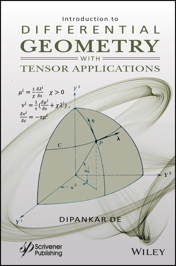 Introduction to Differential Geometry with Tensor Applications by Dipankar De