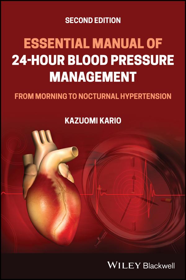Essential Manual of 24-Hour Blood Pressure Management by Kazuomi Kario
