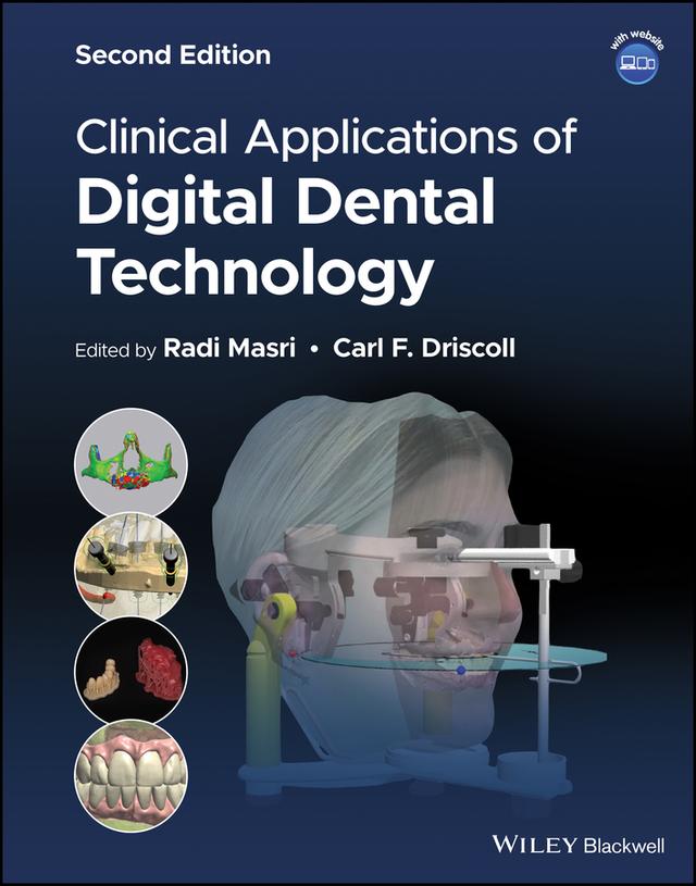 Clinical Applications of Digital Dental Technology by Carl F. Driscoll, Radi Masri