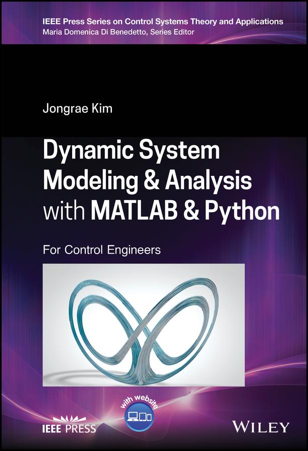 Dynamic System Modelling and Analysis with MATLAB and Python by Jongrae Kim