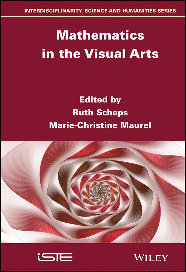 Mathematics in the Visual Arts by Marie-Christine Maurel, Ruth Scheps
