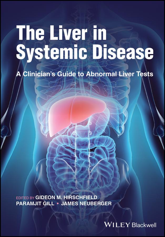 The Liver in Systemic Disease by Gideon M. Hirschfield, James Neuberger, Paramjit Gill