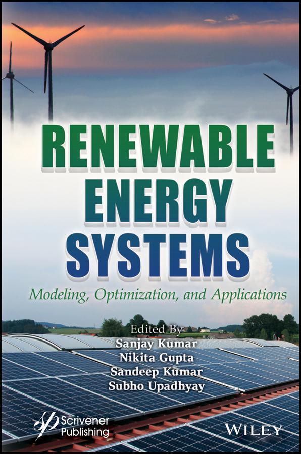 Renewable Energy Systems by Nikita Gupta, Sandeep Kumar, Sanjay Kumar, Subho Upadhyay