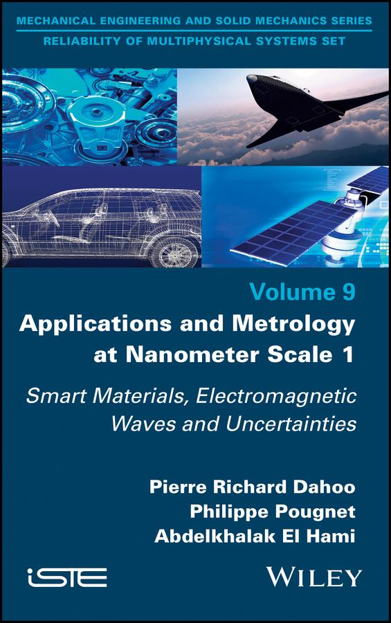 Applications and Metrology at Nanometer Scale 1 by Abdelkhalak El Hami, Philippe Pougnet, Pierre-Richard Dahoo