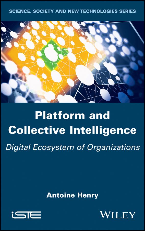 Platform and Collective Intelligence by Antoine Henry