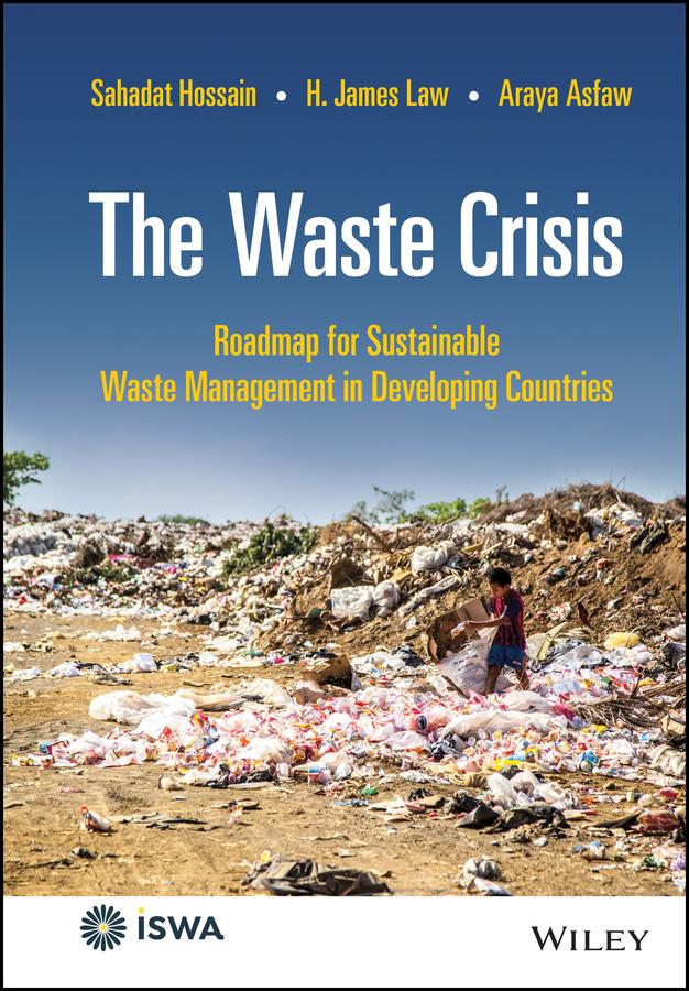The Waste Crisis by Araya Asfaw, H. James Law, Sahadat Hossain
