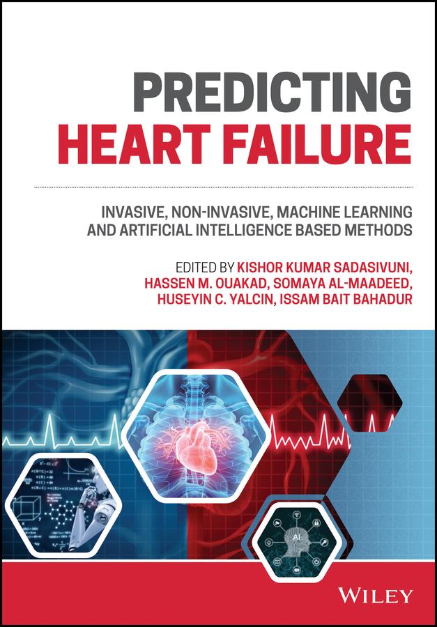 Predicting Heart Failure by Hassen M. Ouakad, Huseyin C. Yalcin, Issam Bait Bahadur, Kishor Kumar Sadasivuni, Somaya Al-Maadeed