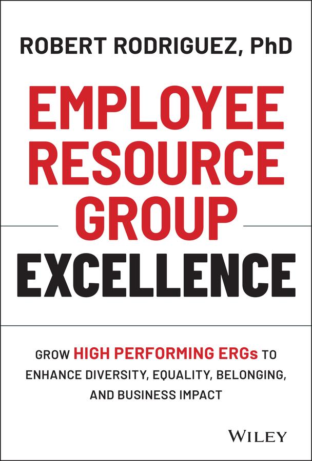 Employee Resource Group Excellence by Robert Rodriguez