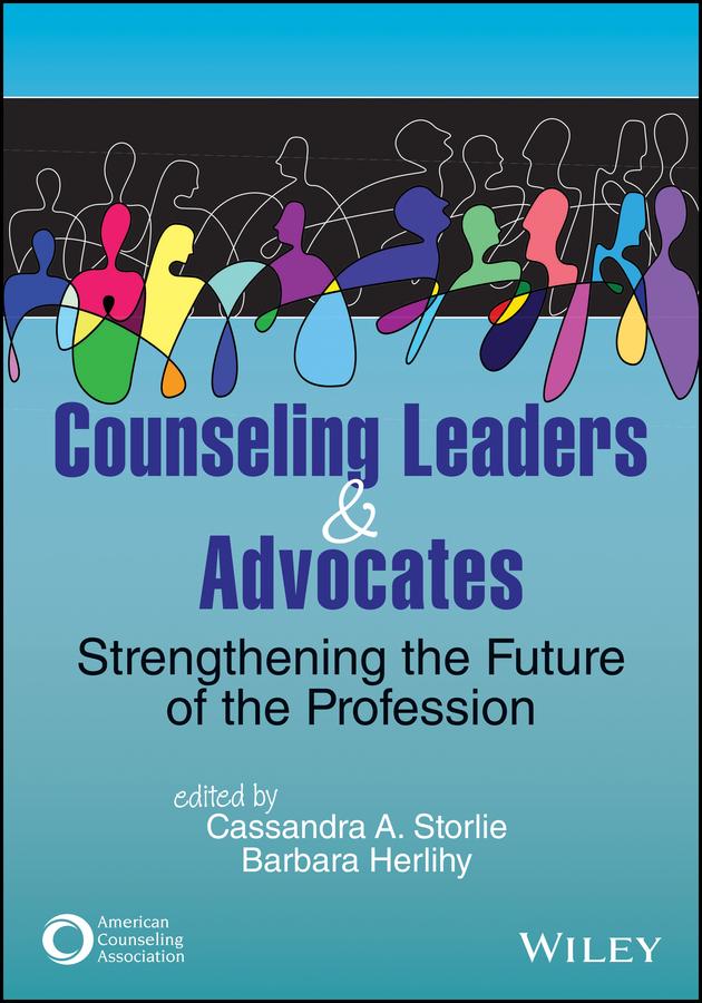 Counseling Leaders and Advocates by Barbara Herlihy, Cassandra A. Storlie