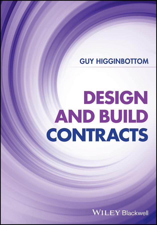 Design and Build Contracts by Guy Higginbottom