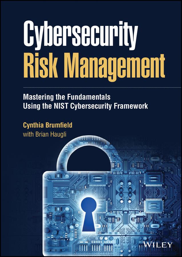 Cybersecurity Risk Management by Brian Haugli, Cynthia Brumfield