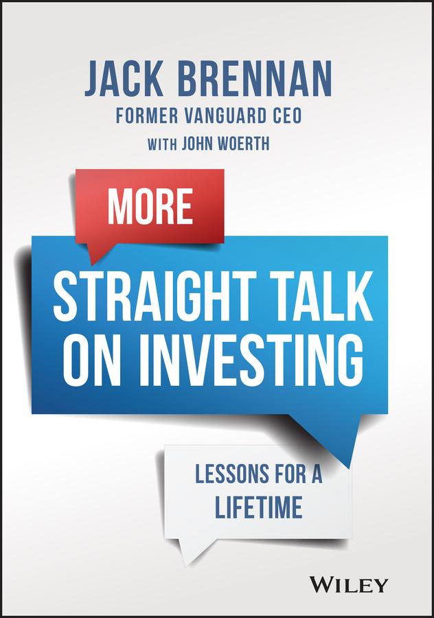 More Straight Talk on Investing by John J. Brennan, John Woerth