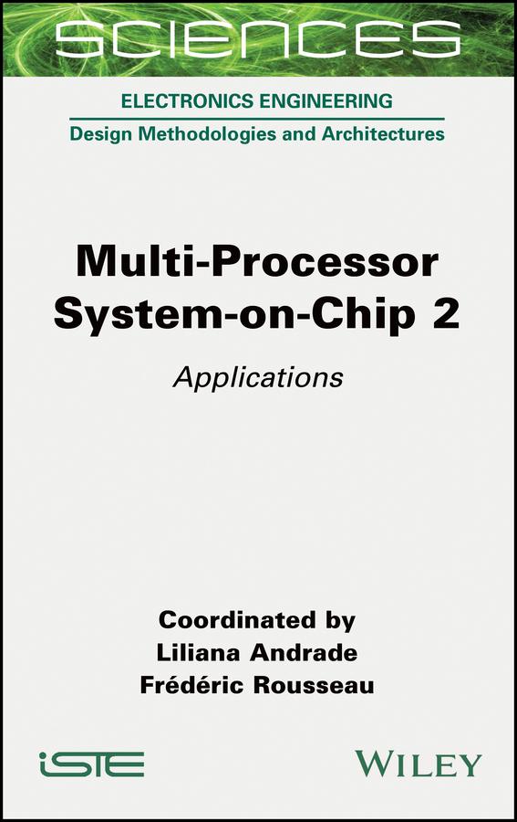 Multi-Processor System-on-Chip 2 by Frederic Rousseau, Liliana Andrade