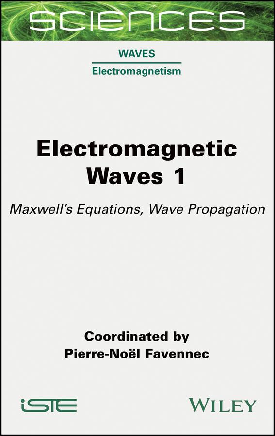 Electromagnetic Waves 1 by Pierre-Noël Favennec