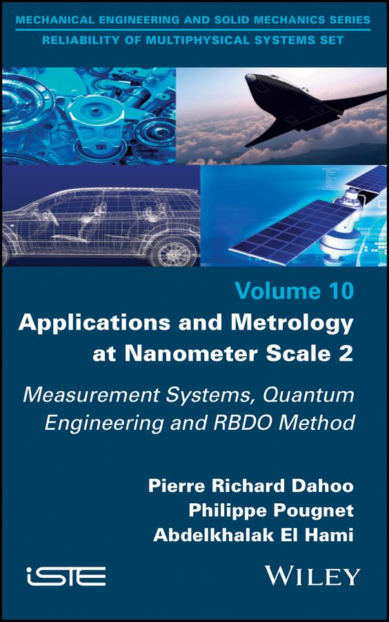 Applications and Metrology at Nanometer-Scale 2 by Abdelkhalak El Hami, Philippe Pougnet, Pierre-Richard Dahoo