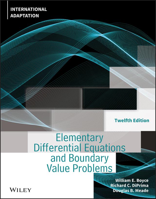 Elementary Differential Equations and Boundary Value Problems, International Adaptation by William E. Boyce, Richard C. DiPrima, Douglas B. Meade