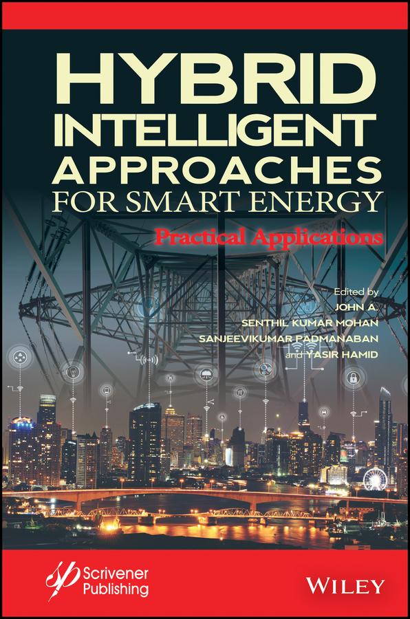 Hybrid Intelligent Approaches for Smart Energy by John A, Sanjeevikumar Padmanaban, Senthil Kumar Mohan, Yasir Hamid