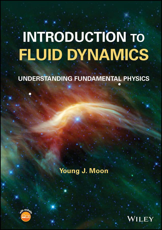 Introduction to Fluid Dynamics by Young J. Moon