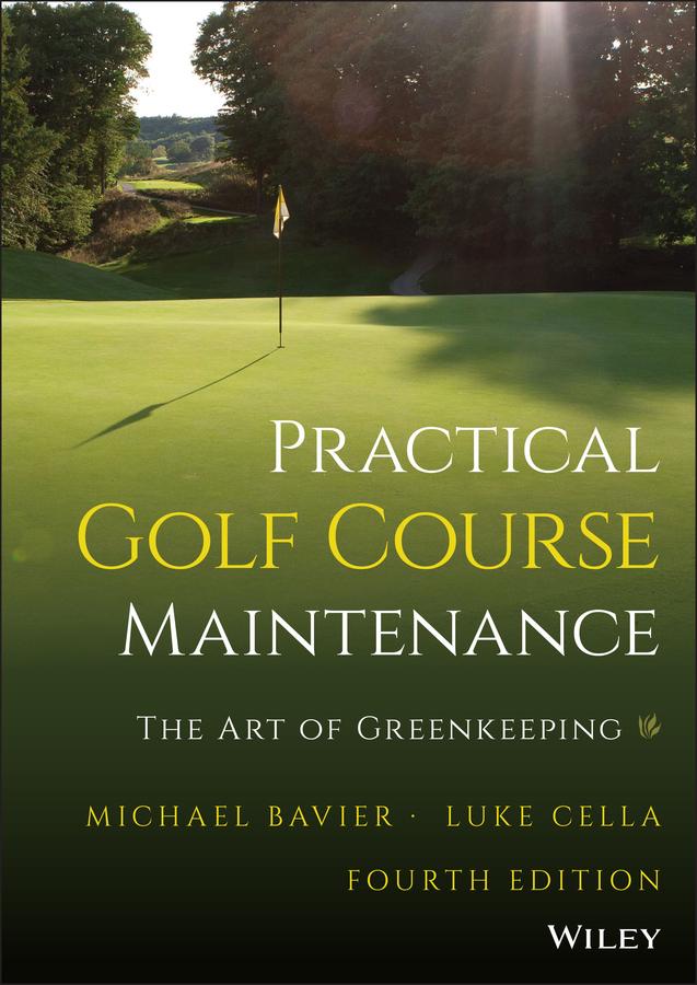 Practical Golf Course Maintenance by Luke Cella, Michael Bavier