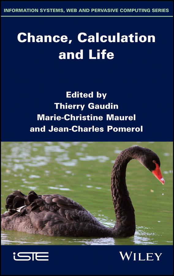 Chance, Calculation and Life by Jean-Charles Pomerol, Marie-Christine Maurel, Thierry Gaudin