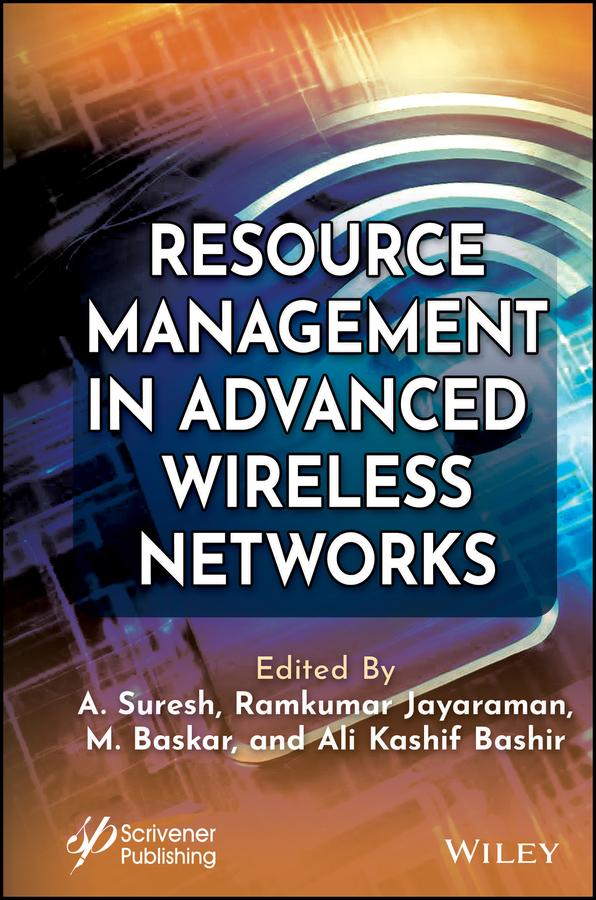 Resource Management in Advanced Wireless Networks by Ali Kashif Bashir, A. Suresh, J. Ramkumar, M. Baskar