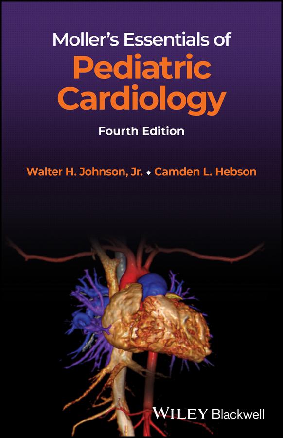 Moller's Essentials of Pediatric Cardiology by Camden L. Hebson, Walter H. Johnson