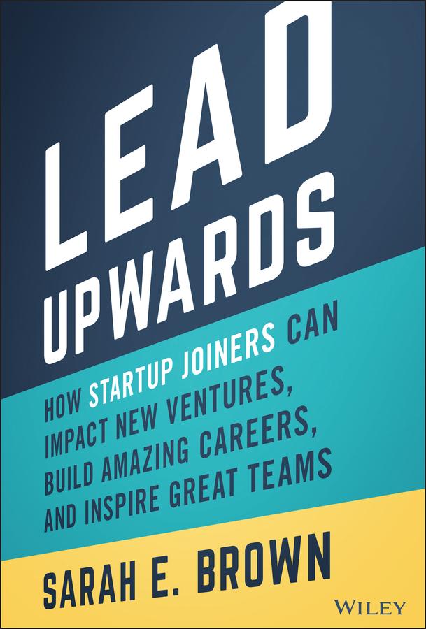 Lead Upwards by Sarah E. Brown