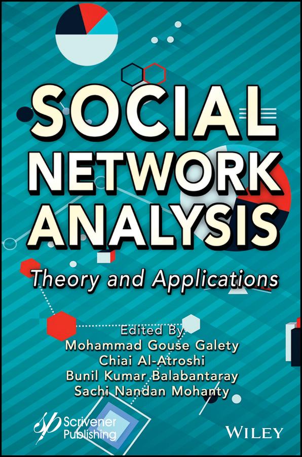 Social Network Analysis by Buni Balabantaray, Chiai Al Atroshi, Mohammad Gouse Galety, Sachi Nandan Mohanty