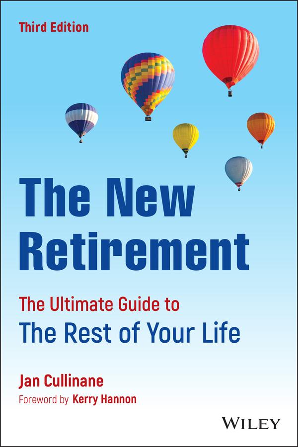 The New Retirement by Jan Cullinane, Kerry E. Hannon
