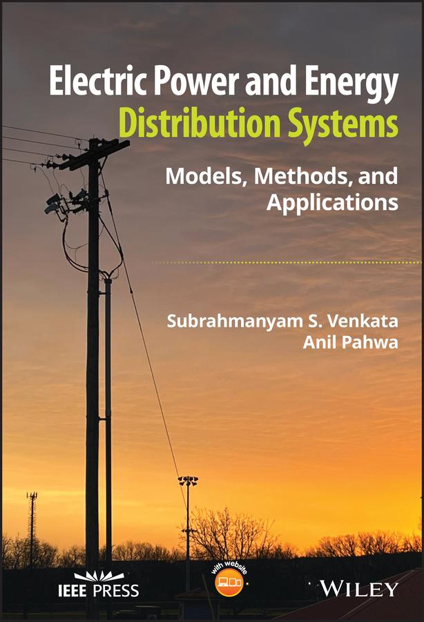 Electric Power and Energy Distribution Systems by Anil Pahwa, Subrahmanyam S. Venkata