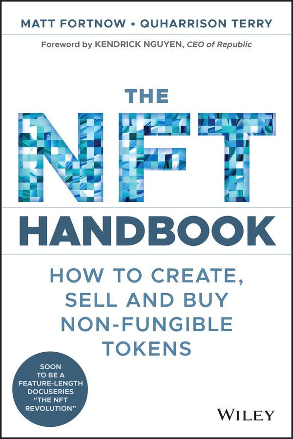 The NFT Handbook by Matt Fortnow, QuHarrison Terry