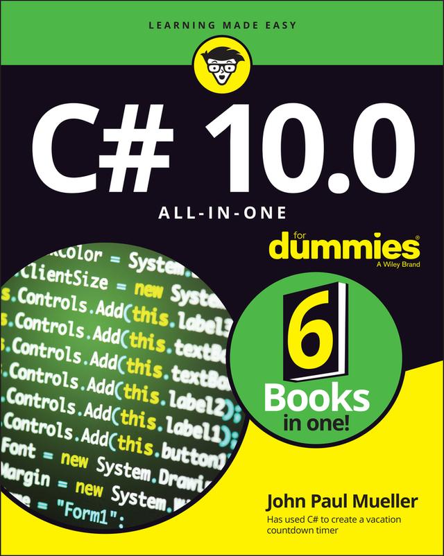 C# 10.0 All-in-One For Dummies by John Paul Mueller