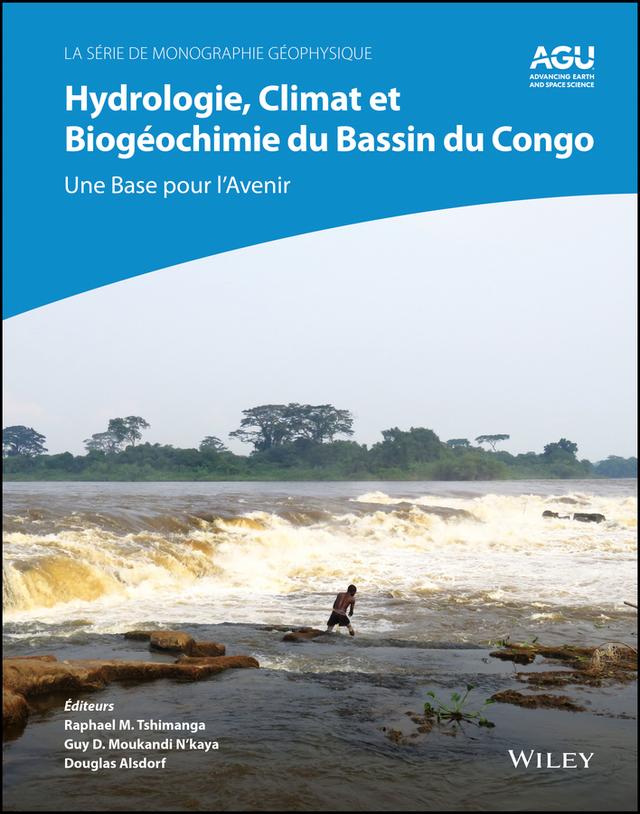 Hydrologie, climat et biogéochimie du bassin du Congo by Douglas Alsdorf, Guy D. Moukandi N'kaya, Raphael M. Tshimanga