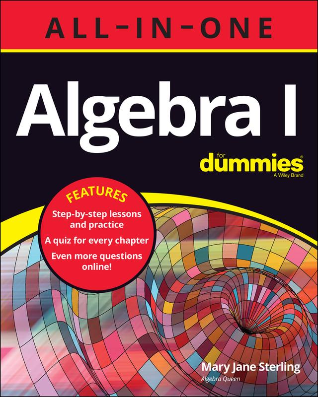 Algebra I All-in-One For Dummies by Mary Jane Sterling