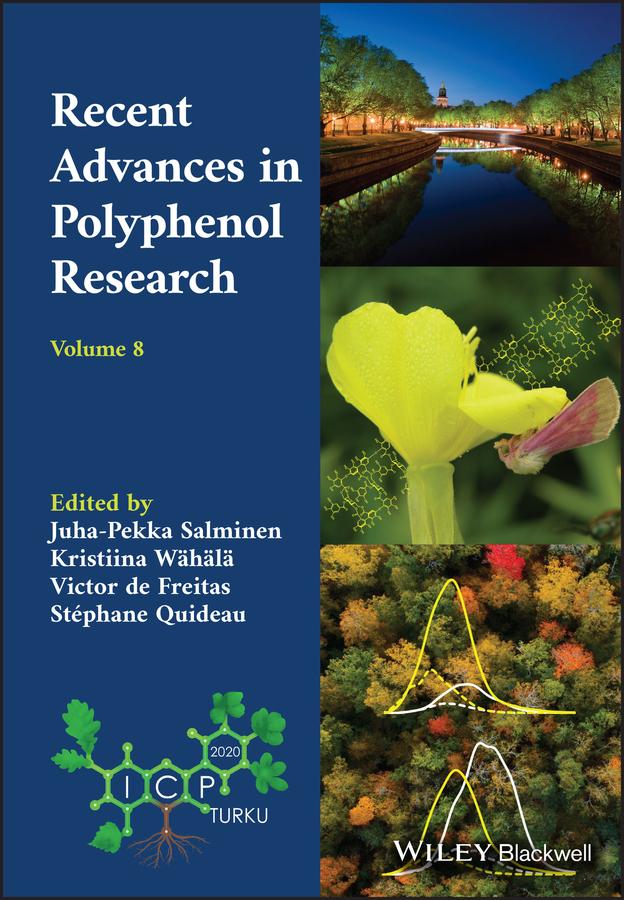 Recent Advances in Polyphenol Research, Volume 8 by Juha-Pekka Salminen, Kristiina Wahala, Stéphane Quideau, Victor de Freitas